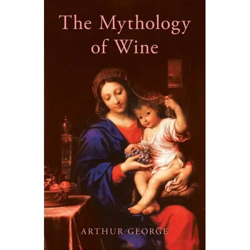 The Mythology of Wine