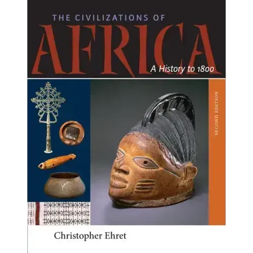 The Civilizations of Africa: A History to 1800