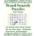 Word Search Puzzles for Teens: 100 Exciting Word Search Puzzles, Did You Know? (Interesting Facts) Pages - Challenging Brain Teasers
