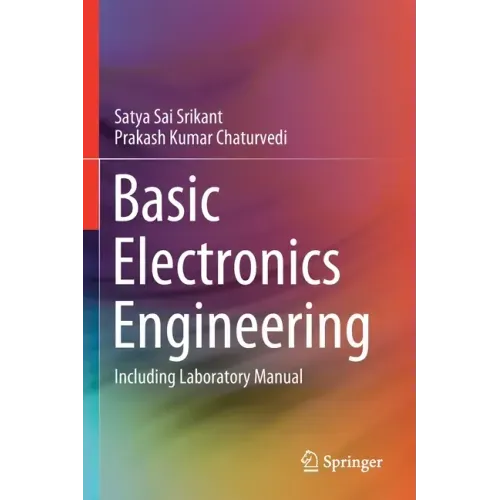 Basic Electronics Engineering: Including Laboratory Manual