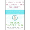 Magical Beginnings, Enchanted Lives: A Holistic Guide to Pregnancy and Childbirth