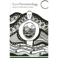Eco-Phenomenology: Back to the Earth Itself