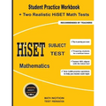 HiSET Subject Test Mathematics: Student Practice Workbook + Two Realistic HiSET Math Tests