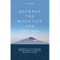 Between the Mountain and the Sea: Memories of a childhood on Tristan da Cunha, the world's loneliest inhabited island