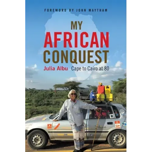My African Conquest: Cape to Cairo at 80