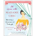 At Home with Madame Chic: Becoming a Connoisseur of Daily Life