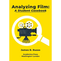 Analyzing Film: A Student Casebook