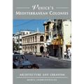 Venice's Mediterranean Colonies: Architecture and Urbanism