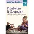 Prealgebra & Geometry: Math Games for Middle School