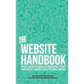 The Website Handbook: Plan and Create a Website That Attracts Leads and Makes Sales
