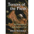 Terrors of the Flesh: The Philosophy of Body Horror in Film
