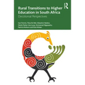 Rural Transitions to Higher Education in South Africa: Decolonial Perspectives