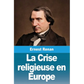 La Crise religieuse en Europe