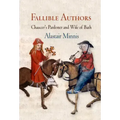 Fallible Authors: Chaucer's Pardoner and Wife of Bath