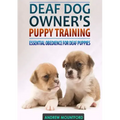 Deaf Dog Owner's Puppy Training