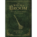 The Witch's Broom: The Craft, Lore & Magick of Broomsticks
