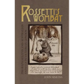Rossetti's Wombat: Pre-Raphaelites and Australian Animals in Victorian London