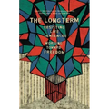 The Long Term: Resisting Life Sentences Working Toward Freedom