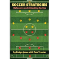 Soccer Strategies: Defensive and Attacking Tactics