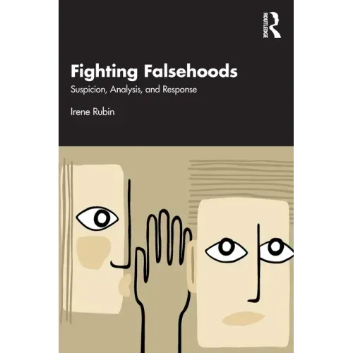 Fighting Falsehoods: Suspicion, Analysis, and Response