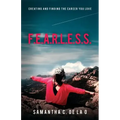 F.E.A.R.L.E.S.S.: Creating and Finding the Career You Love