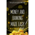 Money and Banking Made Easy