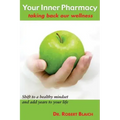 Your Inner Pharmacy: Taking Back Our Wellness