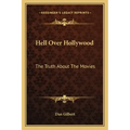 Hell Over Hollywood: The Truth About The Movies
