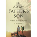 I Am My Father's Son: Winds of Time Novel