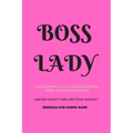 Boss Lady Address and Phone Book: for "a woman who can accomplish all tasks, while remaining beautiful, and she doesn't take shit from anyone!" Organi