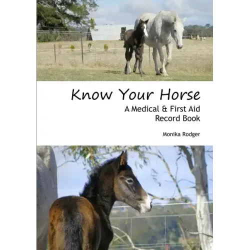 Know Your Horse - A Medical & First Aid Record Book