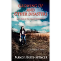 Growing Up and Other Disasters: Book One of The Crantz Chronicles