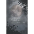 To Walk on Moonbeams