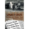 Legacy Costs: The Story of a Factory Town,