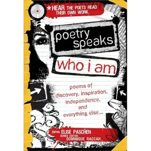 Poetry Speaks Who I Am: Poems of Discovery, Inspiration, Independence, and Everything Else [With CD (Audio)]