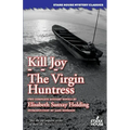 Kill Joy / The Virgin Huntress
