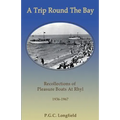 A Trip Round the Bay: Recollections of pleasure boats at Rhyl 1936-67