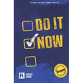 Do It Now: 10 Values that will change your life