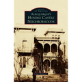 Albuquerque's Huning Castle Neighborhoods