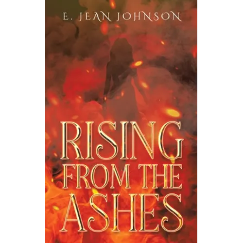 Rising From The Ashes