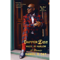 Dapper Dan: Made in Harlem: A Memoir