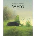 Why?: A Timeless Story Told Without Words