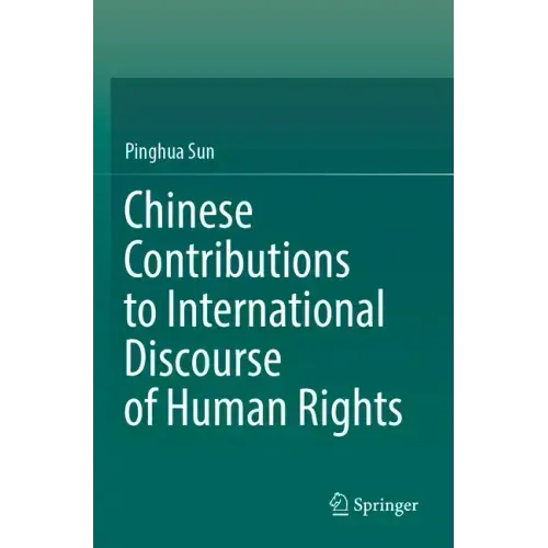 Chinese Contributions to International Discourse of Human Rights