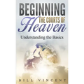 Beginning the Courts of Heaven: Understanding the Basics