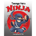 Teenage Hero Ninja Coloring Book for Kids: Loaded with Action Packed Illustrations of Fighting Ninja Heroes to Color. Great Gift for Girls & Boys of a