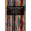 EU Non-Discrimination Law in the Courts: Approaches to Sex and Sexualities Discrimination in EU Law