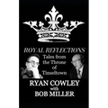 Royal Reflections: Tales from the Throne of Tinseltown