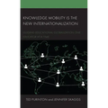 Knowledge Mobility is the New Internationalization: Guiding Educational Globalization One Educator at a Time