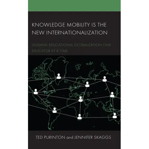 Knowledge Mobility is the New Internationalization: Guiding Educational Globalization One Educator at a Time