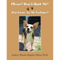 Please! Don't Hurt Me!: ¡Por Favor, No Me Lastimes!